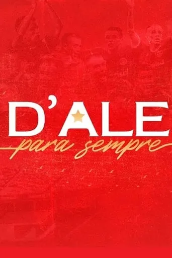 D'Ale Para Sempre movie poster - Rated 10/10