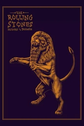 The Rolling Stones: Bridges to Bremen movie poster - Rated 6.3/10