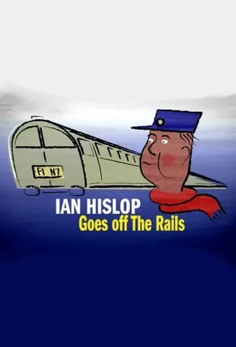 Ian Hislop Goes Off The Rails movie poster - Entertainment content