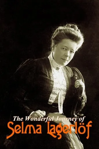 The Wonderful Journey of Selma Lagerlöf movie poster - Rated 4/10