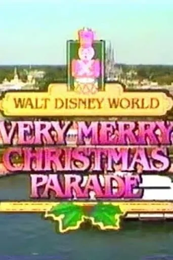 Walt Disney World Very Merry Christmas Parade movie poster - Rated 7/10