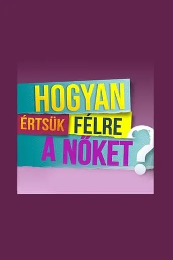 Hogyan értsük félre a nőket? movie poster - Rated 5/10