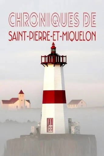 Les chroniques de Saint-Pierre et Miquelon movie poster - Rated 8/10