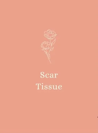 Scar Tissue movie poster - Entertainment content