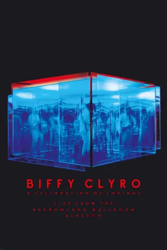 Biffy Clyro: Live at the Barrowlands movie poster - Rated 8/10