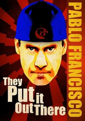 Pablo Francisco: They Put it Out There movie poster - Rated 7/10