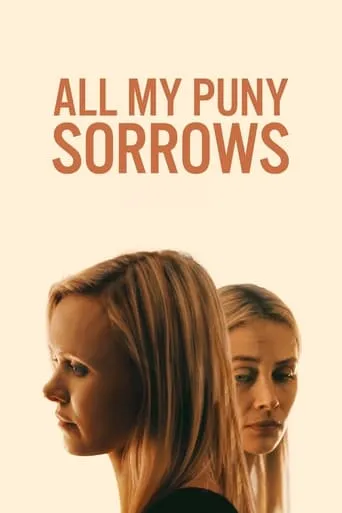All My Puny Sorrows movie poster - Rated 5.9/10