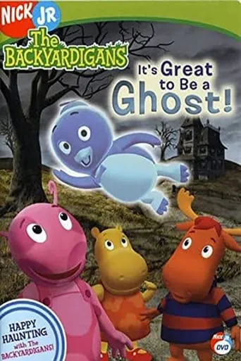 The Backyardigans: It's Great to Be a Ghost! movie poster - Rated 8.8/10