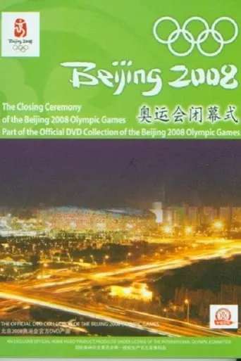 Beijing 2008 Olympic Closing Ceremony movie poster - Rated 8.8/10