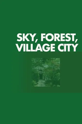 Sky, Forest, Village City movie poster - Entertainment content