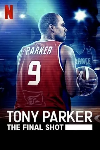 Tony Parker: The Final Shot movie poster - Rated 7.1/10