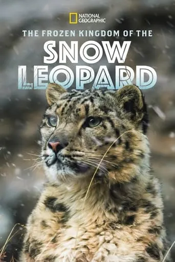 The Frozen Kingdom of the Snow Leopard movie poster - Rated 8.3/10