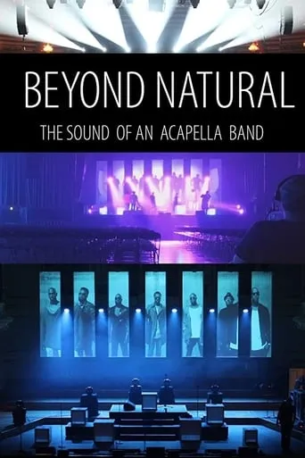 Beyond Natural: The Journey of an Acapella Band movie poster - Entertainment content