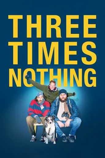 Three Times Nothing movie poster - Rated 6.1/10