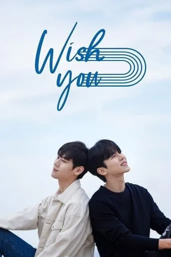 Wish You movie poster - Rated 7.4/10