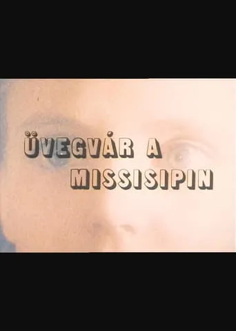 Üvegvár a Mississippin movie poster - Entertainment content