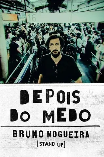 Bruno Nogueira: Depois do Medo (Bastidores) movie poster - Entertainment content