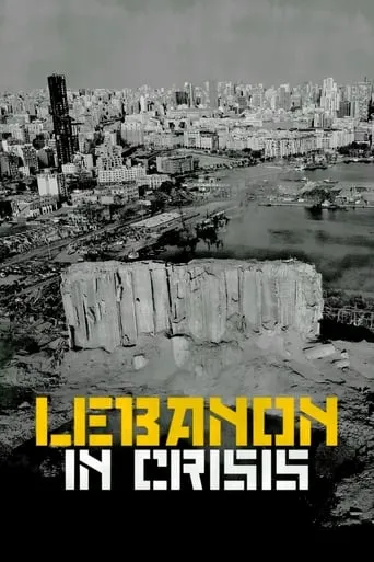 Lebanon in Crisis movie poster - Rated 5.7/10