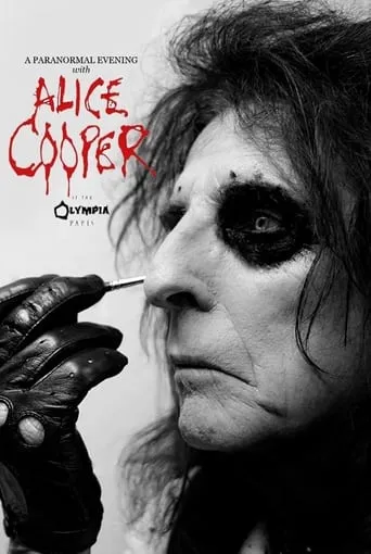 Alice Cooper: A Paranormal Evening at the Olympia Paris movie poster - Rated 8/10
