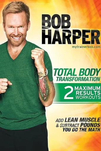 Bob Harper: Total Body Transformation 2 - Body Power Quick Bonus movie poster - Entertainment content