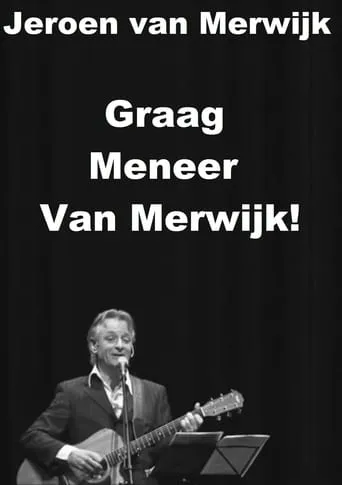 Jeroen van Merwijk: Graag Meneer Van Merwijk! movie poster - Entertainment content