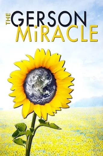 The Gerson Miracle movie poster - Rated 6.8/10