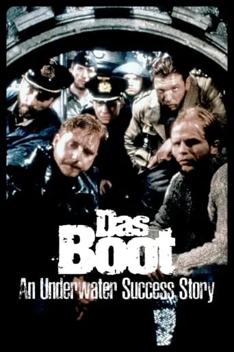 Das Boot Revisited: An Underwater Success Story movie poster - Rated 6.6/10