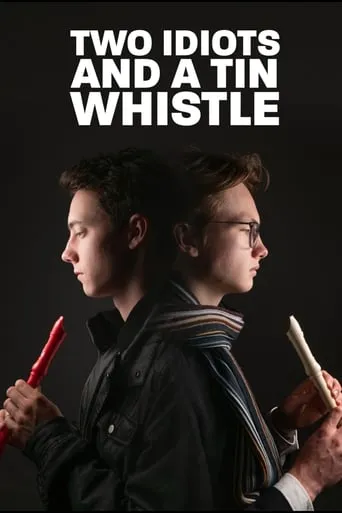 Two Idiots and a Tin Whistle movie poster - Entertainment content