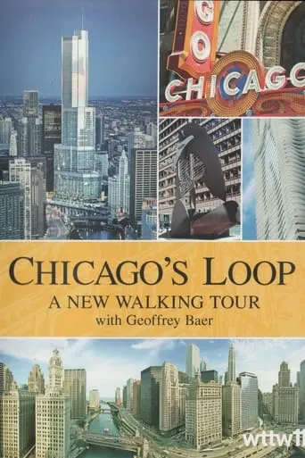 Chicago's Loop: A New Walking Tour movie poster - Entertainment content