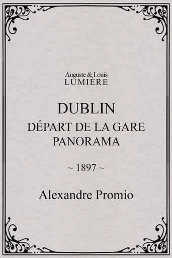 Dublin, Départ de la gare. Panorama movie poster - Entertainment content