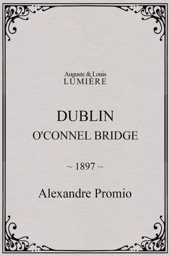 Dublin, O'Connel Bridge movie poster - Rated 5/10