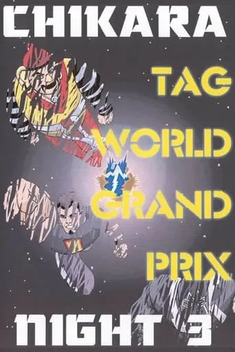 CHIKARA Tag World Grand Prix 2005 - Night 3 movie poster - Entertainment content