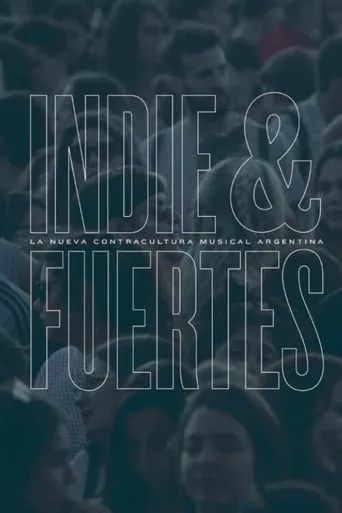 Indie & Fuertes movie poster - Entertainment content