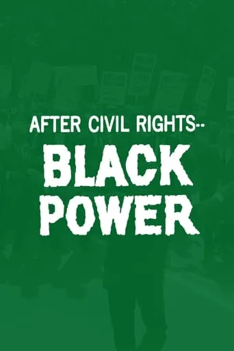 After Civil Rights... Black Power movie poster - Entertainment content