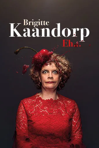 Brigitte Kaandorp: Eh… movie poster - Rated 8/10