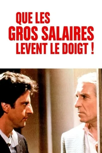 Will the High Salaried Workers Raise Their Hands! movie poster - Rated 5.5/10