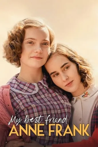 My Best Friend Anne Frank movie poster - Rated 6.8/10