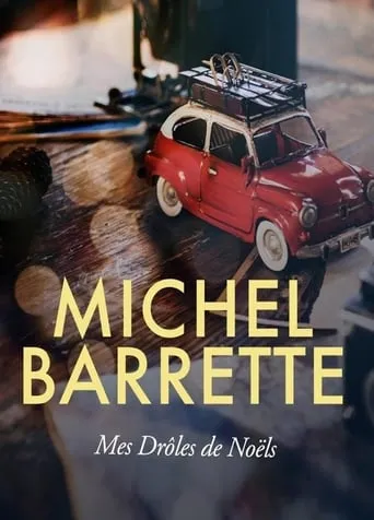 Michel Barrette - Mes Drôles de Noëls movie poster - Entertainment content