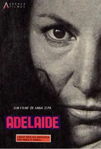 Adelaide, Aqui Não Há Segunda Vez Para o Erro movie poster - Rated 7/10