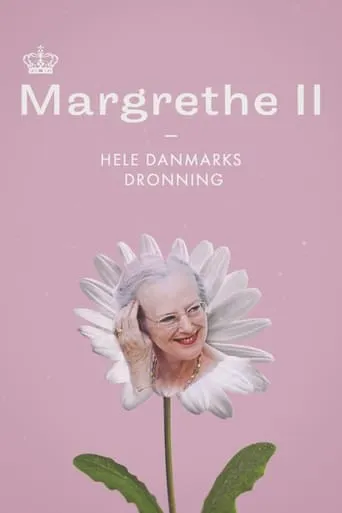 Margrethe II - Hele Danmarks Dronning movie poster - Entertainment content