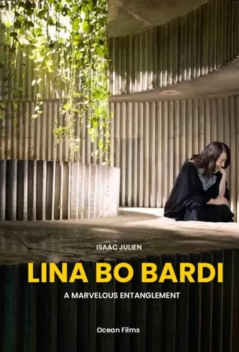Lina Bo Bardi — A Marvelous Entanglement movie poster - Rated 8.5/10