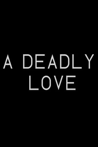 A Deadly Love movie poster - Entertainment content