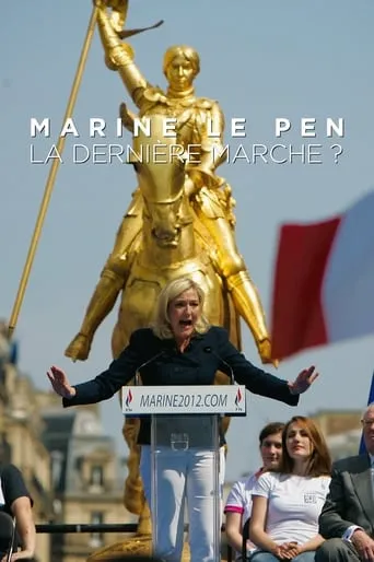 Marine le Pen - The Last March? movie poster - Rated 8/10