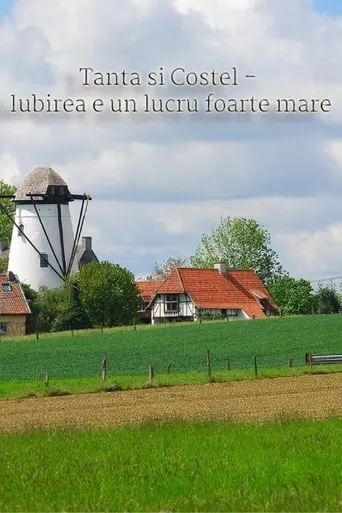 Tanta si Costel - Iubirea e un lucru foarte mare movie poster - Rated 10/10