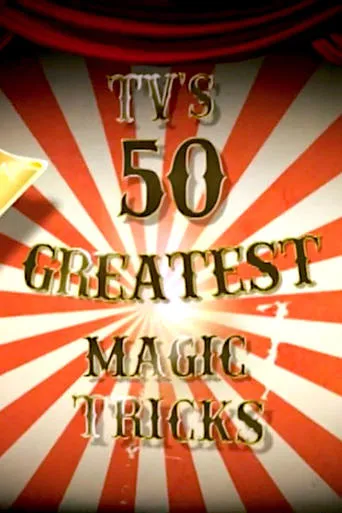 TV's 50 Greatest Magic Tricks movie poster - Entertainment content