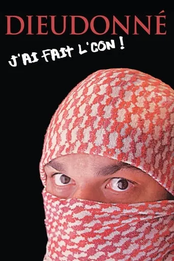 Dieudonné - J'ai fait l'con movie poster - Rated 7.4/10