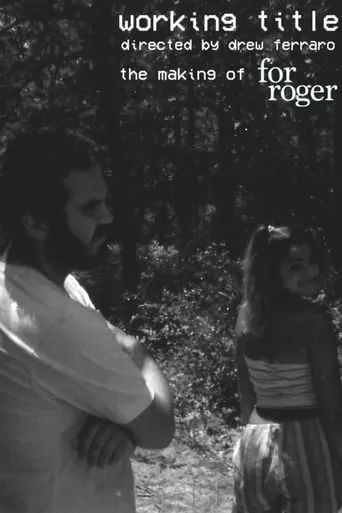 Working Title: The Making of For Roger movie poster - Entertainment content