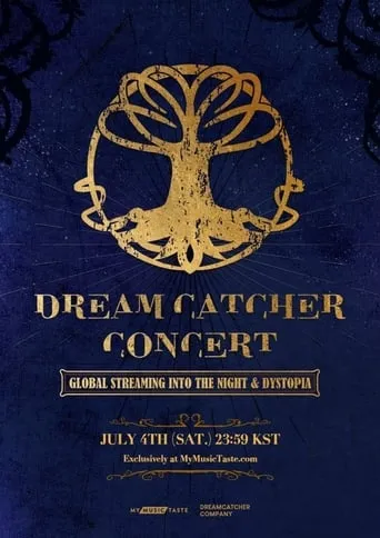 DREAMCATCHER CONCERT: GLOBAL STREAMING INTO THE NIGHT & DYSTOPIA movie poster - Entertainment content
