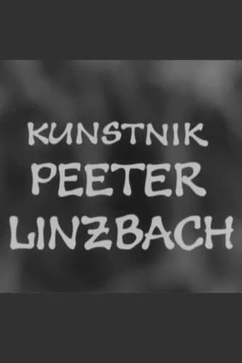 Kunstnik Peeter Linzbach movie poster - Entertainment content