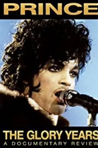 Prince - The Glory Years movie poster - Rated 8.5/10